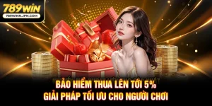 Bảo Hiểm Thua Lên Tới 5% - Giải Pháp Tối Ưu Cho Người Chơi