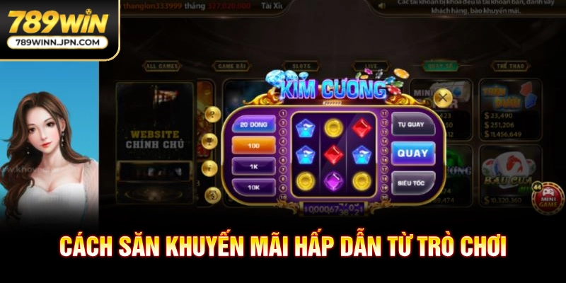 Cách săn khuyến mãi hấp dẫn từ trò chơi