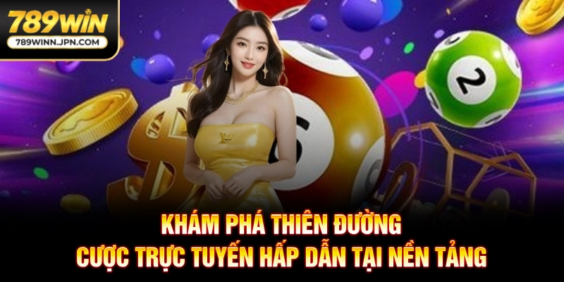 Khám phá thiên đường cược trực tuyến hấp dẫn tại nền tảng