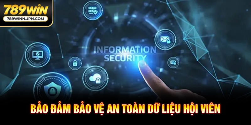 Bảo đảm bảo vệ an toàn dữ liệu hội viên